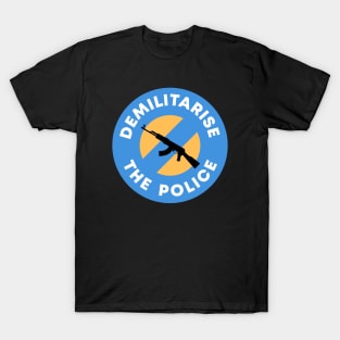 Demilitarise The Police T-Shirt